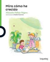 Mira Como He Crecido / Look at How Much I Have Grown (Serie Verde -Ricardetes Collection) Spanish Edition