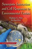 Synergistic Interaction and Cell Responses to Environmental Factors
