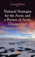 National Strategies for the Arctic and a Review of Arctic Changes and Congressional Issues