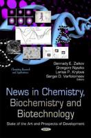 News in Chemistry, Biochemistry, and Biotechnology