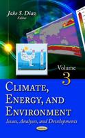 Climate, Energy, and Environment. Volume 3