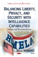 Balancing Liberty, Privacy, and Security With Intelligence Capabilities