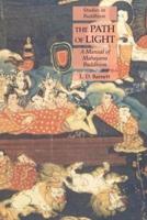 The Path of Light: A Manual of Mahayana Buddhism: Studies in Buddhism
