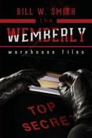 The Wemberly Warehouse Files