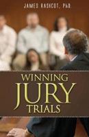 Winning Jury Trials