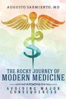 The Rocky Journey of Modern Medicine: Avoiding Major Consequences