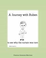 A Journey With Ruben to See Why the Curtain Was Torn