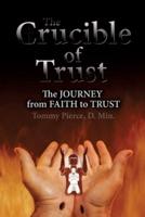 The Crucible of Trust: The Journey from Faith to Trust
