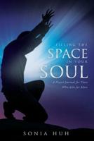 Filling the Space in Your Soul