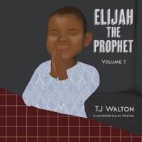 Elijah The Prophet