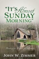 "It's Almost Sunday Morning": Readings to Prepare for Worship