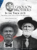 Gholson Brothers in The Thick of It: True Stories of Early Texas as Told by Two Who Lived It