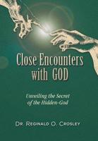 Close Encounters with God: Unveiling the Secret of the Hidden God