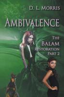 Ambivalence: The Balam Restoration Part 2