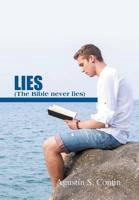 Lies/Mentiras: The Bible Never Lies/La Biblia Nunca Miente