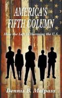 America's Fifth Column: How the Left Is Harming the U.S.