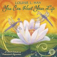 You Can Heal Your Life 2018 Wall Calendar