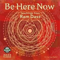 Be Here Now 2022 Wall Calendar