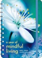 Year of Mindful Living 2021 - 2022 On-The-Go Weekly Planner