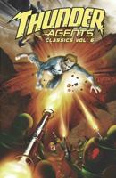 T.H.U.N.D.E.R. Agents Classics. Volume 6