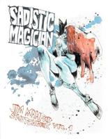 Sadistic Magician. Volume 1