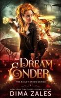 Dream Ender (Bailey Spade Book 4)