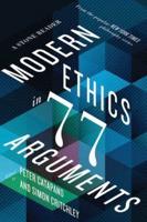 Modern Ethics in 77 Arguments