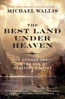 The Best Land Under Heaven