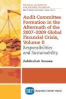 Audit Committee Formation in the Aftermath of 2007-2009 Global Financial Crisis, Volume II: Responsibilities and Sustainability