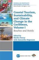 Coastal Tourism, Sustainability, and Climate Change in the Caribbean, Volume I: Beaches and Hotels