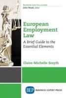 European Employment Law: A Brief Guide to the Essential Elements