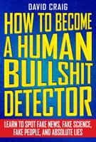 How to Become a Human Bullshit Detector
