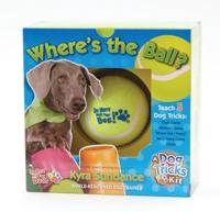 Where's the Ball, A Dog Tricks Kit