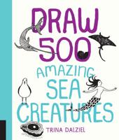 Draw 500 Amazing Sea Creatures