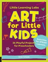 Little Learning Labs: Art for Little Kids, Abridged Paperback Edition