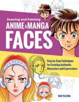 Drawing and Painting Anime & Manga Faces