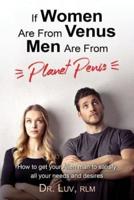 If Women Are From Venus, Men Are from Planet Penis