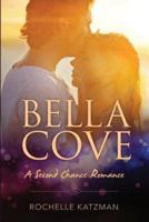 Bella Cove: A Second Chance Romance