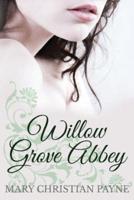 Willow Grove Abbey: An Historical World War II Romance Novel