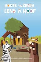 Horse and Zebra Lend a Hoof. Paperback