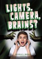 Lights, Camera, Brains? Paperback