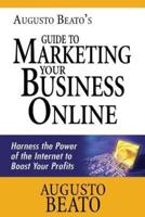 Augusto Beato's Guide to Marketing Your Business Online
