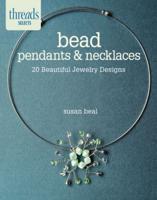 Bead Pendants & Necklaces