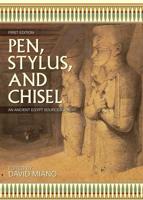 Pen, Stylus, and Chisel: An Ancient Egypt Sourcebook