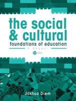 The Social and Cultural Foundations of Education: A Reader