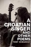 A Croatian Singer and Other Poems