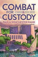 Combat for Custody: Parker and Price Novel