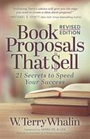 Book Proposals That $ell: 21 Secrets to Speed Your Success