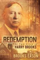 Redemption: The Two Lives of Harry Brooks