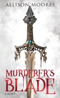 Murderer's Blade: A Novel